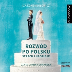Rozwód po polsku Strach i nadzieje